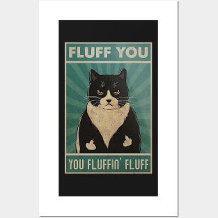 fluff you you fluffin' fluff Cat Lover Posters and Art